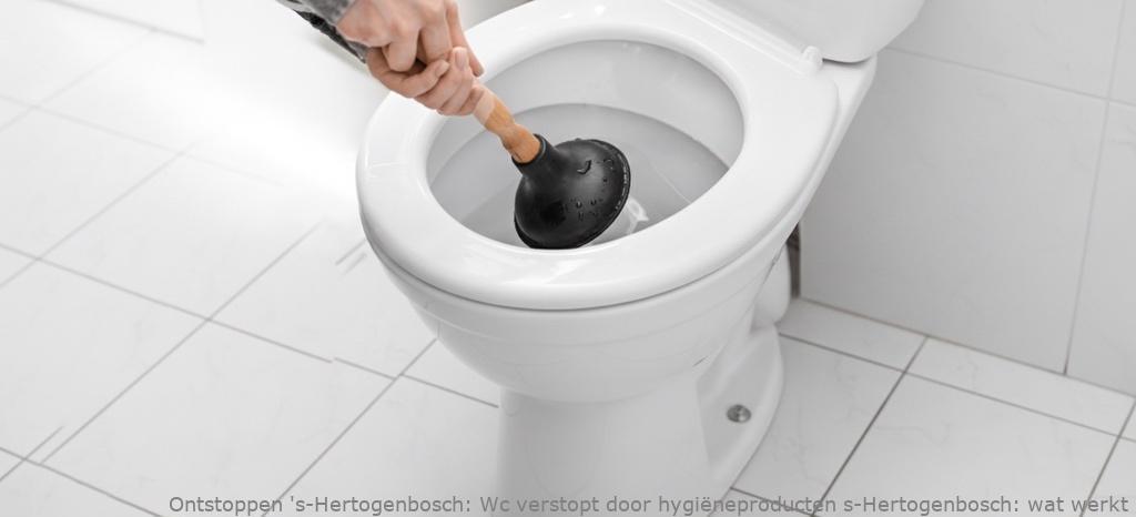 Wc verstopt door hygiëneproducten s-Hertogenbosch: wat werkt
